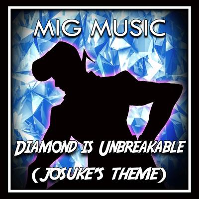 Diamond Is Unbreakable (Josuke's Theme) By MigMusic's cover