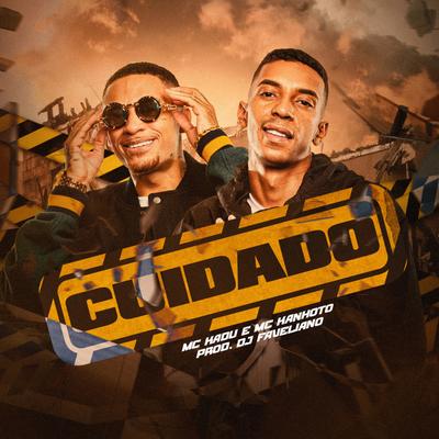 Cuidado By Mc Kanhoto, Mc Kadu, DJ Faveliano's cover