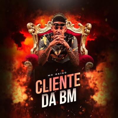 Cliente da Bm By MC Reino's cover