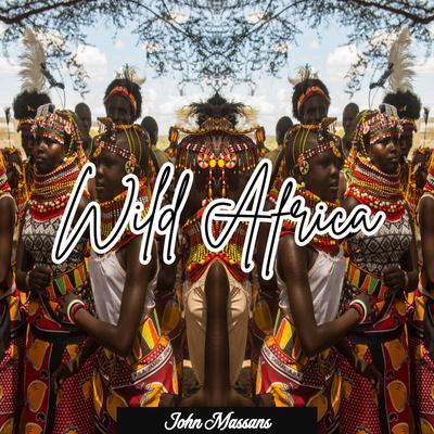 Wild Africa (Radio Edit) By John Massans's cover