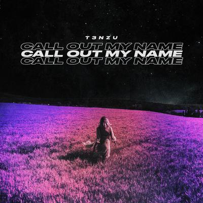 Call Out My Name By T3NZU's cover