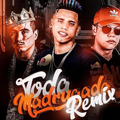 Toda Madrugada (feat. WR & Felp 22) (Remix) By Mc Daninho Oficial, WR, Felp 22's cover