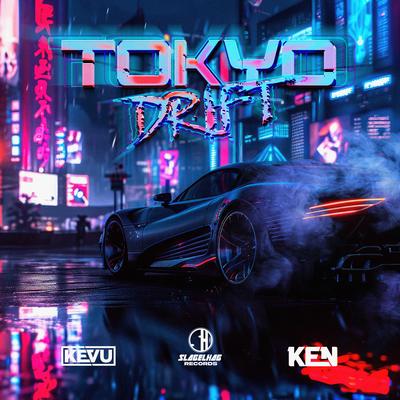 Tokyo Drift By Ken, KEVU's cover