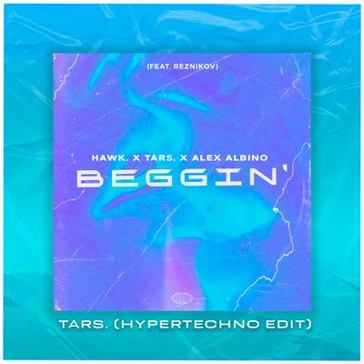 Beggin' (feat. Reznikov) [HYPERTECHNO EDIT]'s cover