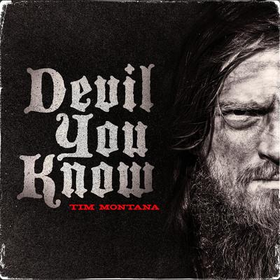 Devil You Know By Tim Montana's cover