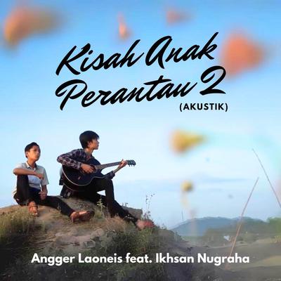 Kisah Anak Perantau 2 (Akustik)'s cover