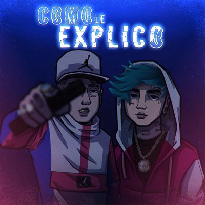 Cómo Le Explico By Zaramay, C.R.O, LOWLIGHT's cover