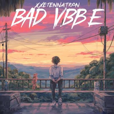 Xxtenations Bad Vibe By MsJam's cover