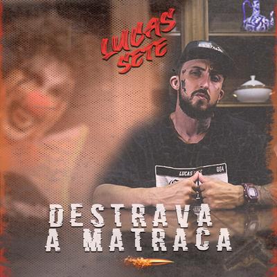 Destrava a Matraca's cover