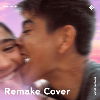 Love Songs - Remake Cover By renewwed, capella, Tazzy's cover