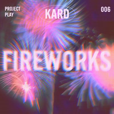 Fireworks By KARD's cover