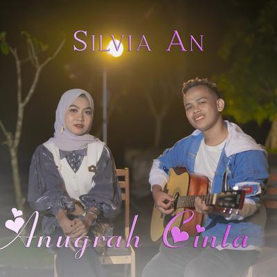 Anugrah Cinta By Silvia AN's cover