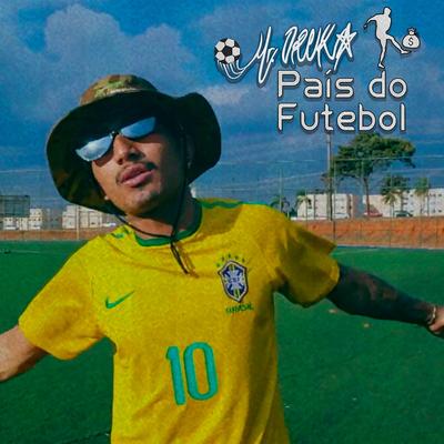 País Do Futebol By Mr. Dreka, DJ Caique's cover