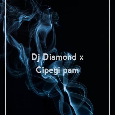 DJ Diamond x Cipegi By Kang Bidin's cover