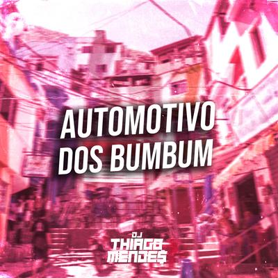 Automotivo Dos Bumbum By DJ Thiago Mendes's cover