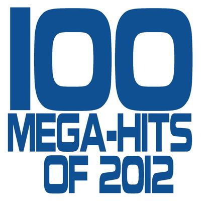 100 Mega-Hits of 2012's cover