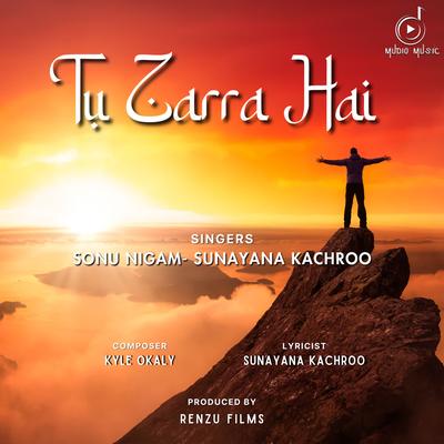 Tu Zarra Hai By Sonu Nigam, Sunayana Kachroo's cover