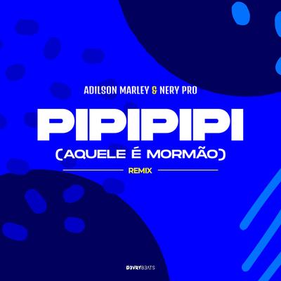 Pipipipi (Aquele é Mormão) (Remix)'s cover
