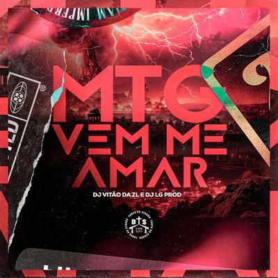 MTG Vem me Amar By DJ VITÃO DA ZL, DJ LG PROD, Mc Rkostta's cover