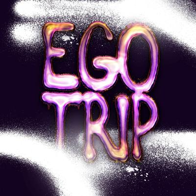 EGO TRIP By J-MILLA's cover
