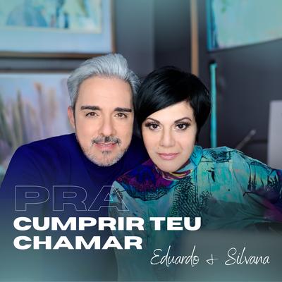 Pra Cumprir Teu Chamar By Eduardo & Silvana's cover