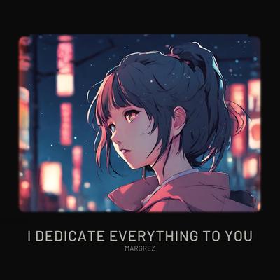 Dedicate Everything to You's cover