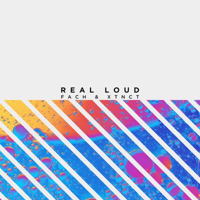 Real Loud By Fach, Xtnct's cover