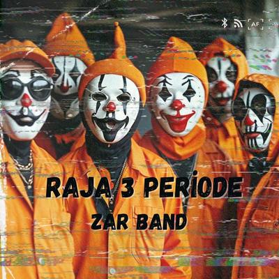 Raja 3 Periode By ZAR BAND's cover