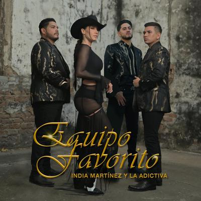 EQUIPO FAVORITO By India Martinez, La Adictiva's cover