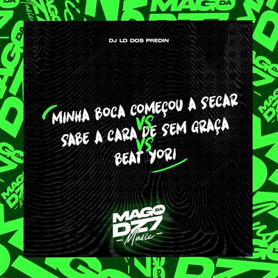 Minha Boca Começou a Secar Vs Sabe a Cara de Sem Graça Vs Beat Yori's cover