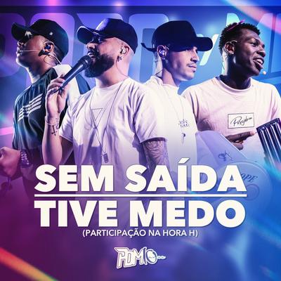 Sem Saída / Tive Medo (feat. Na Hora H)'s cover