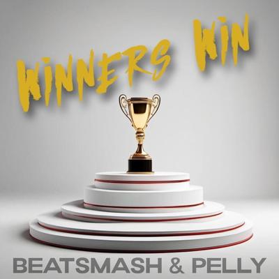 Winners Win By BEATSMASH, Pelly's cover