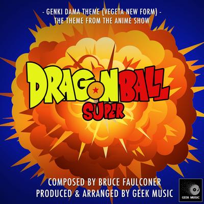 Dragon Ball Super - Genki Dama Theme (Vegeta New Form) - Main Theme's cover
