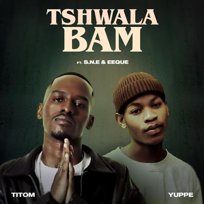 Tshwala Bam (feat. S.N.E, EeQue)'s cover