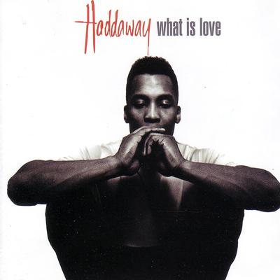 What Is Love (12" Mix) By Haddaway's cover