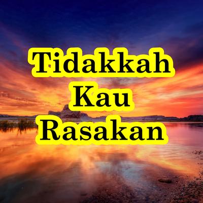 Tidakkah Kau Rasakan's cover