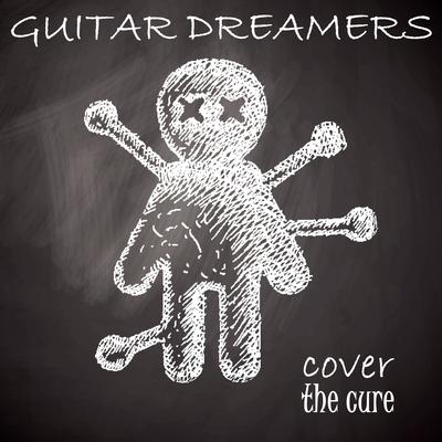 Why Can't I Be You (Instrumental) By Guitar Dreamers's cover