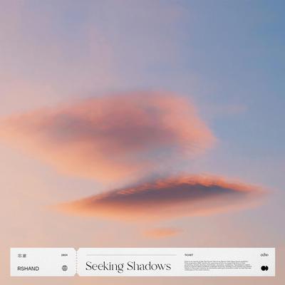 Seeking Shadows By rshand's cover