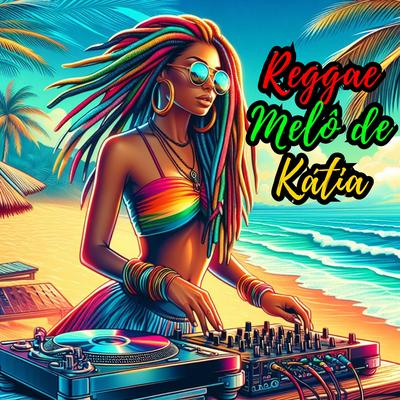 Reggae Melô de Kátia's cover