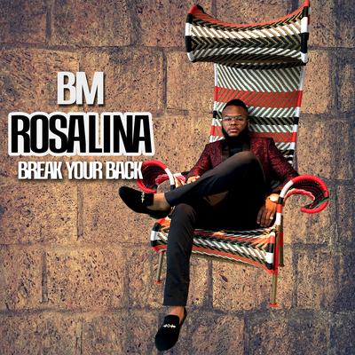 Rosalina (Break Your Back)'s cover