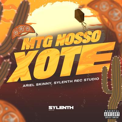 Mtg Nosso Xote By Ariel Skinny, Sylenth Rec Studio's cover