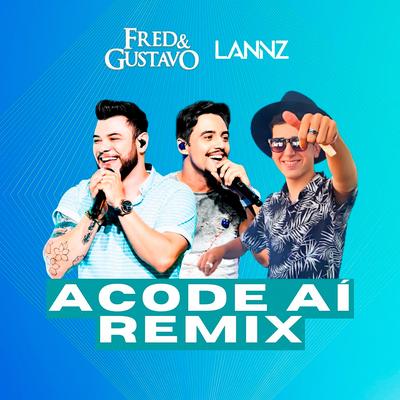 Acode Aí (Remix) By LANNZ, Fred & Gustavo's cover