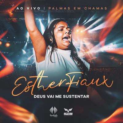 Deus Vai Me Sustentar (Ao Vivo) By Esther Fiaux, Todah Network, Todah Music's cover