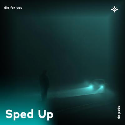 die for you - sped up + reverb By sped up + reverb tazzy, sped up songs, Tazzy's cover