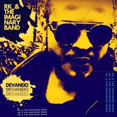 Devaneio By RK_& THE IMAGINARY BAND's cover