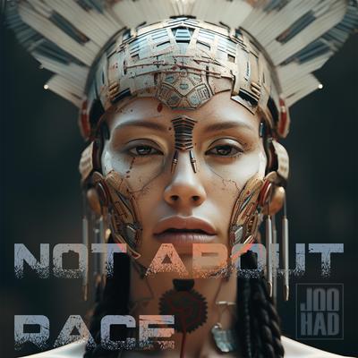 Not about race By JOOHAD's cover