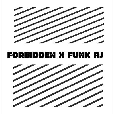 FORBIDDEN X FUNK RJ's cover