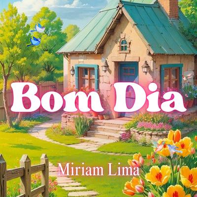 Bom Dia By Miriam Lima's cover