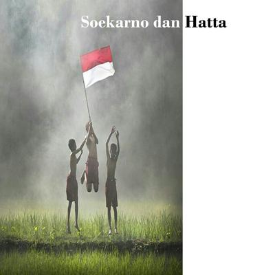 Soekarno dan Hatta's cover