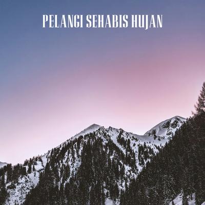 PELANGI SEHABIS HUJAN's cover